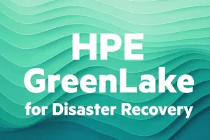 HPE GreenLake for Disaster Recovery